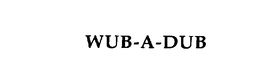 WUB-A-DUB trademark