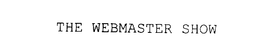 THE WEBMASTER SHOW trademark