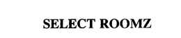 SELECT ROOMZ trademark