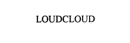LOUDCLOUD trademark