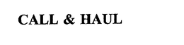 CALL & HAUL trademark