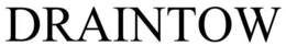 DRAINTOW trademark
