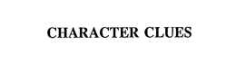 CHARACTER CLUES trademark
