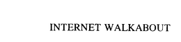 INTERNET WALKABOUT trademark