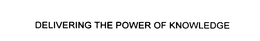DELIVERING THE POWER OF KNOWLEDGE trademark