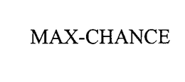 MAX-CHANCE trademark