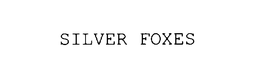 SILVER FOXES trademark