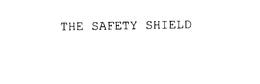 THE SAFETY SHIELD trademark