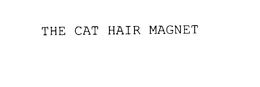 THE CAT HAIR MAGNET trademark