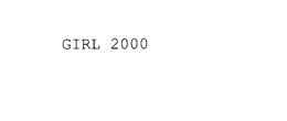 GIRL 2000 trademark