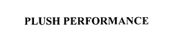 PLUSH PERFORMANCE trademark