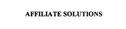 AFFILIATE SOLUTIONS trademark