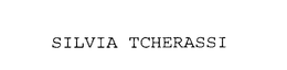 SILVIA TCHERASSI trademark