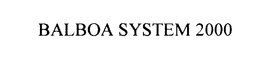 BALBOA SYSTEM 2000 trademark