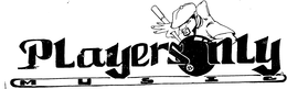 PLAYERS ONLY trademark