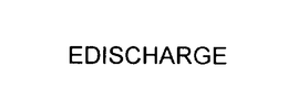 EDISCHARGE trademark
