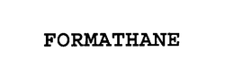 FORMATHANE trademark