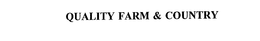 QUALITY FARM & COUNTRY trademark