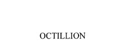 OCTILLION trademark