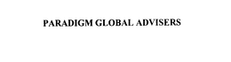 PARADIGM GLOBAL ADVISERS trademark