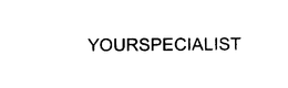 YOURSPECIALIST trademark