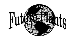 FUTURE PLANTS trademark