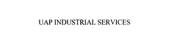 UAP INDUSTRIAL SERVICES trademark