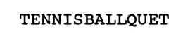 TENNISBALLQUET trademark