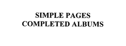 SIMPLE PAGES COMPLETED ALBUMS trademark