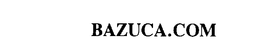 BAZUCA.COM trademark