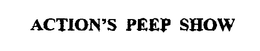 ACTION'S PEEP SHOW trademark