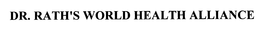 DR. RATH'S WORLD HEALTH ALLIANCE trademark