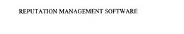 REPUTATION MANAGEMENT SOFTWARE trademark