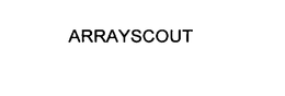 ARRAYSCOUT trademark