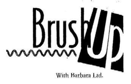 BRUSH UP WITH BARBARA LTD. trademark