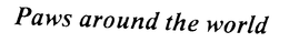 PAWS AROUND THE WORLD trademark