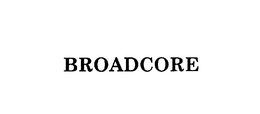 BROADCORE trademark