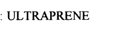 ULTRAPRENE trademark