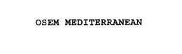 OSEM MEDITERRANEAN trademark