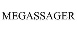 MEGASSAGER trademark