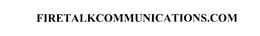 FIRETALKCOMMUNICATIONS.COM trademark