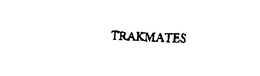 TRAKMATES trademark