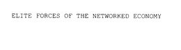 ELITE FORCES OF THE NETWORKED ECONOMY trademark