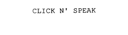 CLICK N' SPEAK trademark