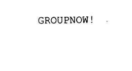 GROUPNOW! trademark