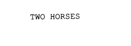 TWO HORSES trademark