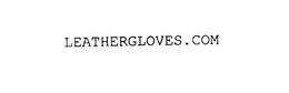 LEATHERGLOVES.COM trademark