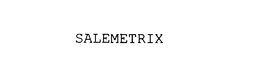 SALEMETRIX trademark