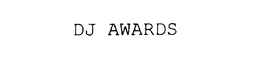DJ AWARDS trademark