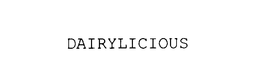 DAIRYLICIOUS trademark